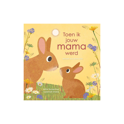 Voorleesboek - Toen ik jouw mama werd - 3+ jaar - Egmont Toys