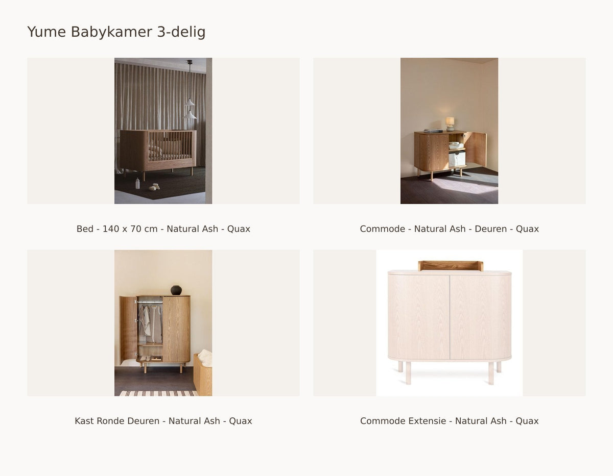 Quax Yume Babykamer 3-delig – Natural Ash – 140 × 70 – Commode deuren – Kledingkast ronde deuren – met commode-extensie – met uitvalbeschermer en juniorkit: set met Bed - 140 x 70 cm - Natural Ash - Quax, Commode - Natural Ash - Deuren - Quax, Kast Ronde Deuren - Natural Ash - Quax, Commode Extensie - Natural Ash - Quax.